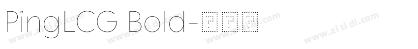 PingLCG Bold字体转换